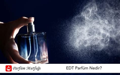 edt parfüm nedir